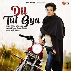 Dil Tut Gya - Single